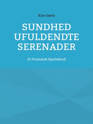 cover image of Sundhed ufuldendte serenader
